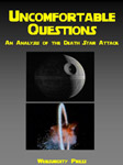 The cover of Uncomfortable Questions: An Analysis of the Death Star Attack