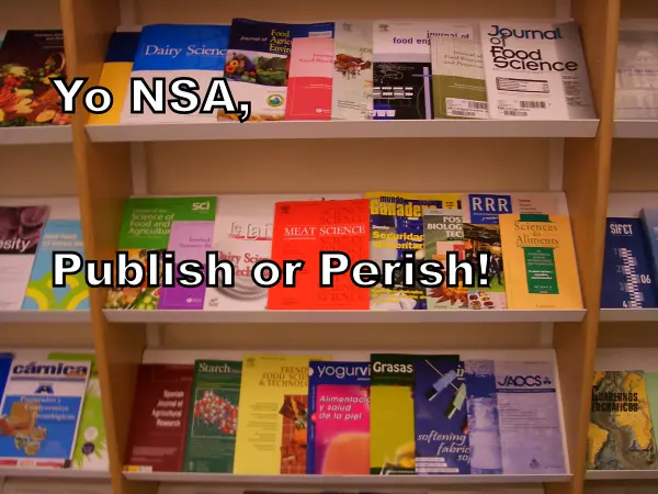 Yo NSA, Publish or Perish